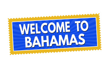 Welcome to Bahamas sticker or stamp