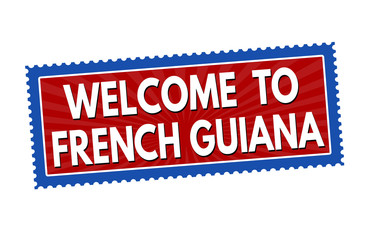 Welcome to French Guiana sticker or stamp