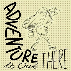 Adventure is out there