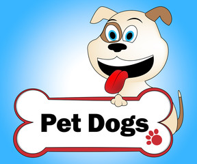 Pet Dogs Means Domestic Animal And Canine