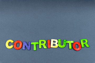Fototapeta premium Word Contributor created of wood letters on dark background