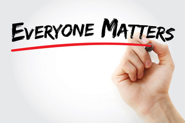 Hand writing Everyone Matters with marker, concept background