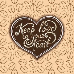 Romantic lettering poster with heart and coffee