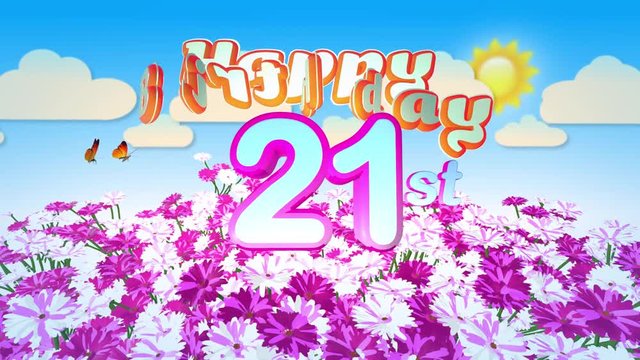 Happy 21st Birthday in a Field of Flowers while two little Butterflys circulating around the Logo. Twenty seconds seamless looping Animation.