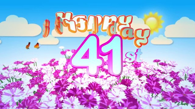 Happy 41st Birtday in a Field of Flowers while two little Butterflys circulating around the Logo. Twenty seconds seamless looping Animation.