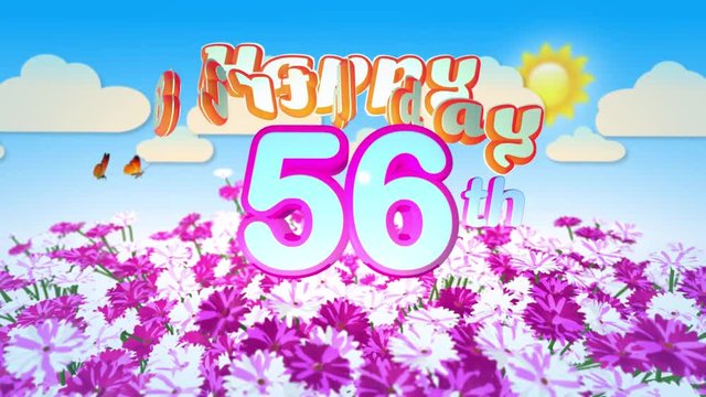 Happy 56th Birtday in a Field of Flowers while two little Butterflys circulating around the Logo. Twenty seconds seamless looping Animation.