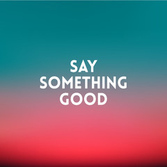 square blurred background - sunset colors With motivating quote