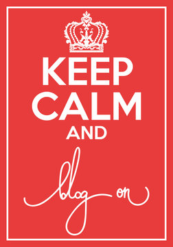 Vector poster with quote keep calm and blog on