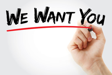 Hand writing We Want You with marker, concept background