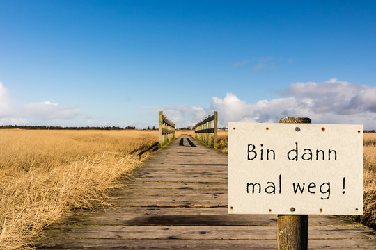 72 Best Bin Dann Mal Weg Images Stock Photos Vectors Adobe Stock