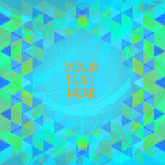 Abstract green and blue design with your text here and colored triangles. Digital vector image