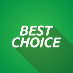 Long shadow illustration of    the text BEST CHOICE