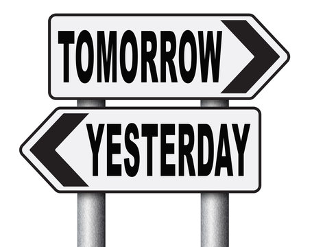 yesterday tomorrow live in the past or in the bright future time and date  road sign. Stock Illustration
