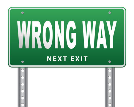 wrong way