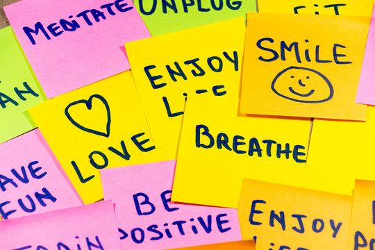 Slow Down, Relax, Take It Easy, Keep Calm, Love, Meditate, Go Outside, Enjoy Life, Be Positive, Have Fun, Unplug, Breathe And Other Motivational Lifestyle Reminders On Colorful Sticky Notes