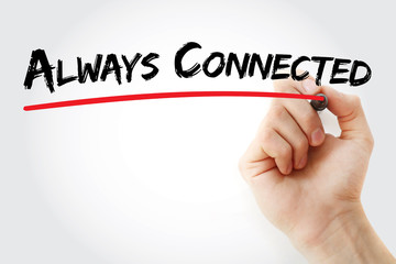 Hand writing Always Connected with marker, concept background