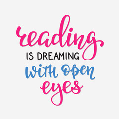 Reading is dreaming with open eyes typography
