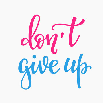 Dont give up quote typography
