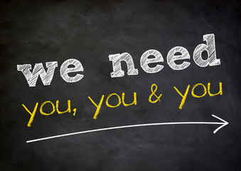 we need you - chalkboard background concept