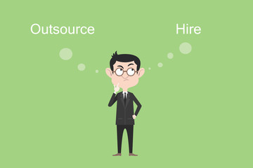 outsource or hire concept businessman confuse and think