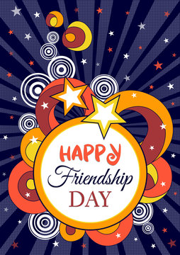 Happy Friendship Day design. Vector illustration card for friendship day with text. Funky colorful background with stars and circle