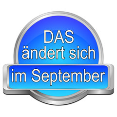 That's new in September Button - in german - 3D illustration