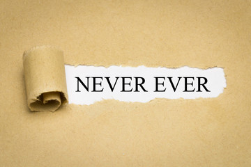 Never ever