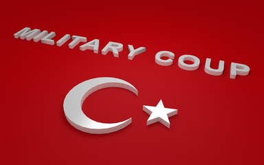 3D rendered signs, turkey flag simbols and write military coup.