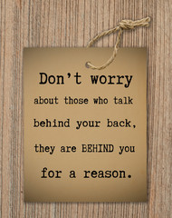 Obraz premium Life quote, positive quote, quote about talking behind