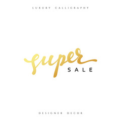 Super Sale offer text gold calligraphy written by hand. luxury fashion design decor