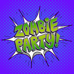 Zombie party word bubble in comic pop art retro style. Vector bright green Zombie party lettering on blue dotted background.