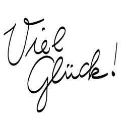 Handschrift: „Viel Glück!“ / schwarz-weiß, Vektor, freigestellt