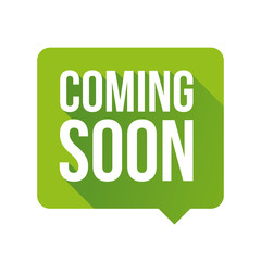 Coming soon label vector green speech bubble