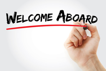 Hand writing Welcome Aboard with marker, concept background