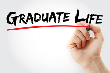 Hand writing Graduate Life with marker, concept background
