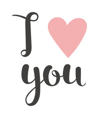 Vector I love You hand drawn lettering text. Inspirational quote I Love You text follow your heart romantic type. I love You have greeting sign message decoration.