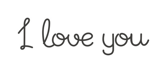 Vector I love You hand drawn lettering text. Inspirational quote I Love You text follow your heart romantic type. I love You have greeting sign message decoration.