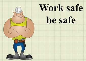 Construction work safe be safe
