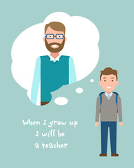 Kid wants to be a teacher poster. Smiling little boy chooses profession.