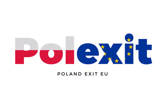 POLEXIT - Poland exit from European Union on Referendum.