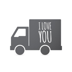 Isolated truck icon with    the text I LOVE YOU