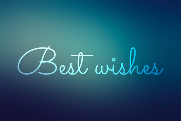 Best wishes - Word on blurred Background