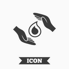 Save water sign icon. Hands protect water drop.