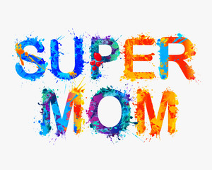 Super mom. Vector inscription