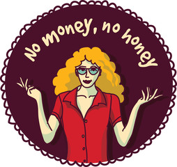 Pretty woman and sign about money color round sticker.