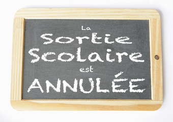 Obraz premium sortie scolaire annulée ardoise craie 