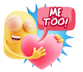 3d Rendering. Emoji in love holding heart shape saying Me Too wi