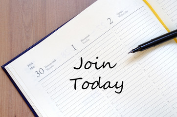 Join today write on notebook