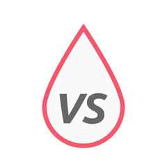 Isolated line art blood drop icon with    the text VS