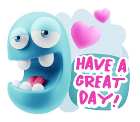 3d Rendering. Emoticon Face in Love saying Have A Great Day with
